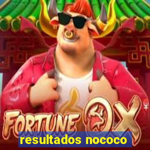 resultados nococo